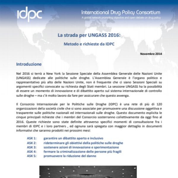 La strada per UNGASS 2016:  Metodo e richieste da IDPC