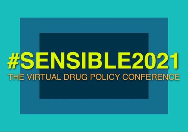 #Sensible2021: The virtual drug policy conference