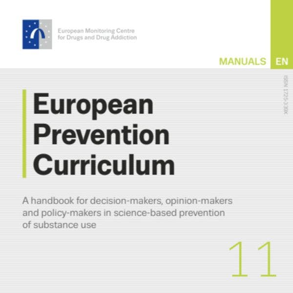European prevention curriculum: A handbook for decision-makers, opinion-makers and policy-makers in science-based prevention of substance use