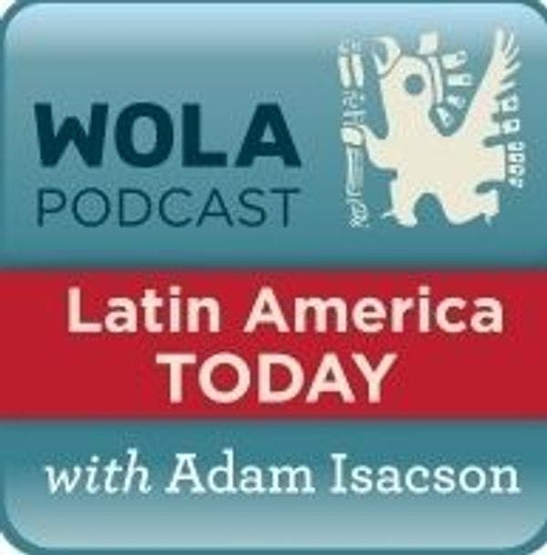 New WOLA podcast on drug policy, Cuba at OAS General Assembly